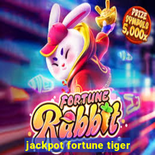 jackpot fortune tiger